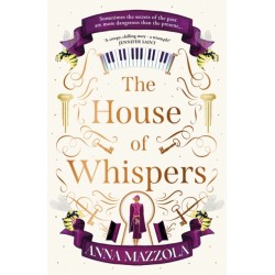 The House of Whispers: The thrilling new novel from the bestselling author of The Clockwork Girl!