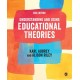 Understanding and Using Educational Theories