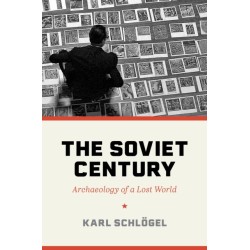 The Soviet Century: Archaeology of a Lost World