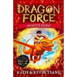 Dragon Force: Infinity's Secret: The brand-new book from the authors of the bestselling Dragon Realm series