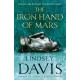 The Iron Hand Of Mars: a compelling and captivating historical mystery set in Roman Britain from bestselling author Lindsey Davis
