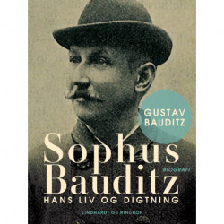 Sophus Bauditz. Hans liv og digtning