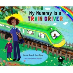 My Mummy is a Train Driver