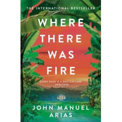 Where There Was Fire