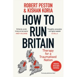 How To Run Britain: Therapy For A Traumatised Nation