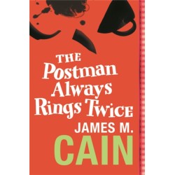 The Postman Always Rings Twice: The classic crime novel and major movie