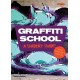 Graffiti School: A Student Guide with Teacher's Manual