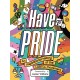 Have Pride: An inspirational history of the LGBTQ+ movement