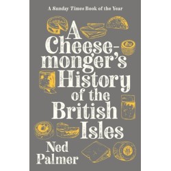 A Cheesemonger's History of The British Isles