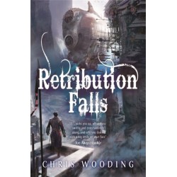 Retribution Falls: The unputdownable steampunk adventure