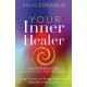 Your Inner Healer: Using Chakras and Energy Medicine to Achieve Wholeness