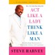 Act Like a Lady, Think Like a Man, Expanded Edition: What Men Really Think About Love, Relationships, Intimacy, and Commitment