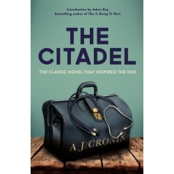 The Citadel: The Classic Novel that Inspired the NHS