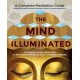 The Mind Illuminated: A Complete Meditation Guide Integrating Buddhist Wisdom and Brain Science for Greater Mindfulness