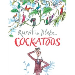 Cockatoos: Celebrate Quentin Blake's 90th Birthday