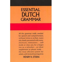 Essential Dutch Grammar: All the Grammar Really Needed for Speech and Comprehension