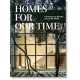 Homes For Our Time. Contemporary Houses around the World. 45th Ed.