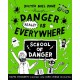 Danger Really is Everywhere: School of Danger (Danger is Everywhere 3)