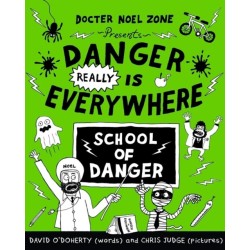 Danger Really is Everywhere: School of Danger (Danger is Everywhere 3)