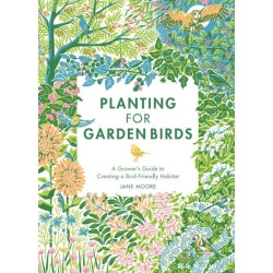 Planting for Garden Birds: A Grower's Guide to Creating a Bird-Friendly Habitat