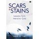 Scars & Stains: Lessons from Intensive Care