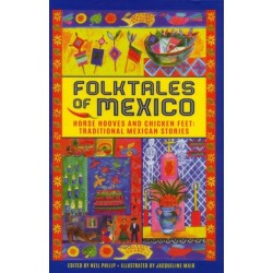 Folktales of Mexico: Horse hooves and chicken feet: traditional Mexican stories
