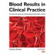 Blood Results in Clinical Practice: A practical guide to interpreting blood test results