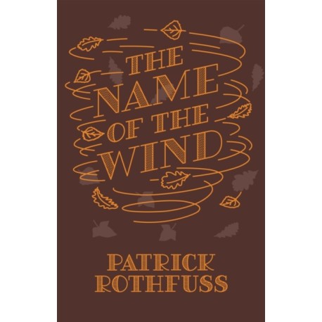 The Name of the Wind: 10th Anniversary Hardback Edition