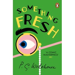 Something Fresh: (Blandings Castle)