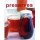 Preserves: The complete book of jams, jellies, pickles, relishes and chutneys, with over 150 stunning recipes