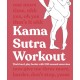Kama Sutra Workout New Edition: Work Hard, Play Harder with 300 Sensual Sexercises