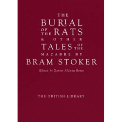The Burial of the Rats: And Other Tales of the Macabre by Bram Stoker