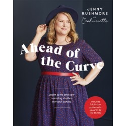 Ahead of the Curve: Learn to Fit and Sew Amazing Clothes for Your Curves
