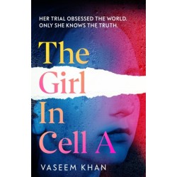 The Girl In Cell A: A tense and gripping suspense novel guaranteed to surprise and thrill - 'the twist will floor you' says i newspaper