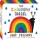 The Rainbow Snail and Friends