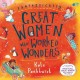 Fantastically Great Women Who Worked Wonders: A fantastic Christmas gift for any child who dreams of making their mark!