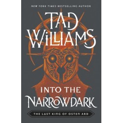 Into the Narrowdark: Book Three of The Last King of Osten Ard