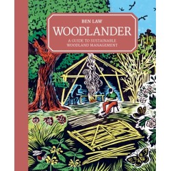 Woodlander: A Guide to Sustainable Woodland Management