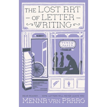 The Lost Art of Letter Writing: The spellbinding and cosy novel of love, loss and healing