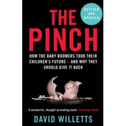 The Pinch: How the Baby Boomers Took Their Children's Future - And Why They Should Give It Back