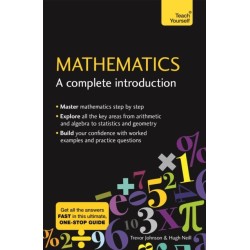 Mathematics: A Complete Introduction: The Easy Way to Learn Maths