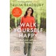 Walk Yourself Happy: Find your path to health and healing in nature