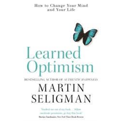 Learned Optimism: How to Change Your Mind and Your Life