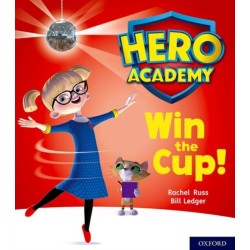 Hero Academy: Oxford Level 3, Yellow Book Band: Win the Cup!