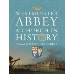 Westminster Abbey: A Church in History