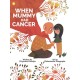 When Mummy Had Cancer
