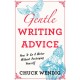 Gentle Writing Advice: How to Be a Writer Without Destroying Yourself