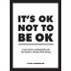 It's OK Not to Be OK: Good Advice and Kind Words for Positive Mental Well-Being
