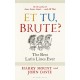Et tu, Brute?: The Best Latin Lines Ever