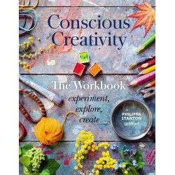 Conscious Creativity: The Workbook: experiment, explore, create